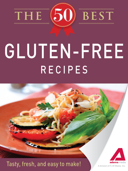 Title details for The 50 Best Gluten-Free Recipes by Editors of Adams Media - Available
